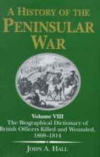 History of the Penin vol 8 War the Biographical Dictionary of British Officers Kille