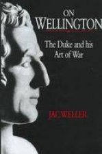 On Wellington the Duke and His Art of War