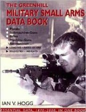 Greenhill Military Small Arms Data Book