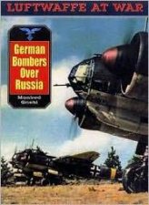German Bombers Over Russia Luftwaffe at War Volume 15