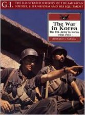 War in Korea the Us Army in Korea 19501953 Gi Series Volume 23