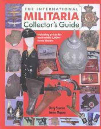International Militaria Collector's Guide by MOORE IRENE & STERNE GARY