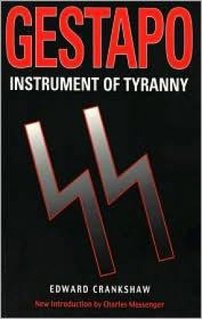 Gestapo: Instrument of Tyranny by CRANKSHAW EDWARD