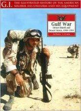 Gulf War The Desert Shield and Desert Storm 19901991 G I Series Vol 29