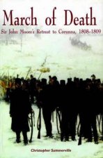 March of Death Sir John Moores Retreat to Corunna 18081809