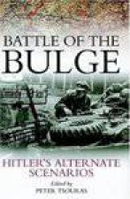 Battle of the Bulge Hitlers Alternate Scenarios