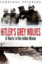 Hitlers Grey Wolves Uboats in the Indian Ocean