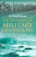 Daily Telegraph Dictionary of Military Quotations