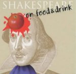 Shakespeare On Food And Drink