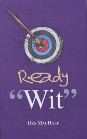 Ready Wit by Des Machale