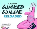 Wicked Willie Reloaded