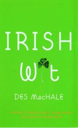 Irish Wit by Des Machale