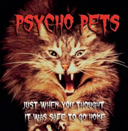 Psycho Pets by Mark Manning
