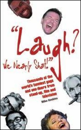 Laugh? We Nearly Shat by Mike Haskins