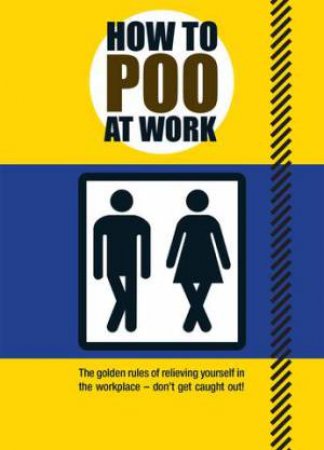 How To Poo At Work by Mats & Enzo