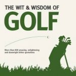 The Wit  Wisdom of Golf