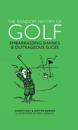 The Random History of Golf by Aubrey Ganguly