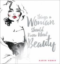 Things A Woman Should Know About Beauty