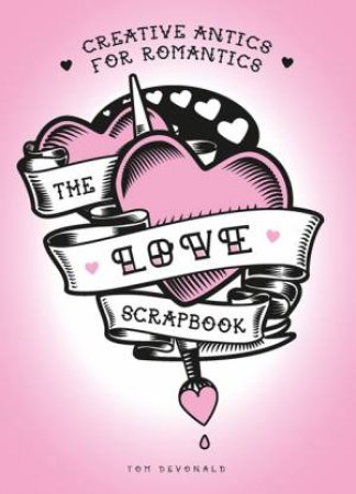 A Love Scrapbook by Tom Devonald