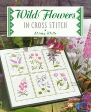 Wild Flowers In Cross Stitch