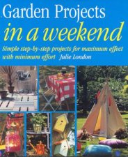 Garden Projects In A Weekend