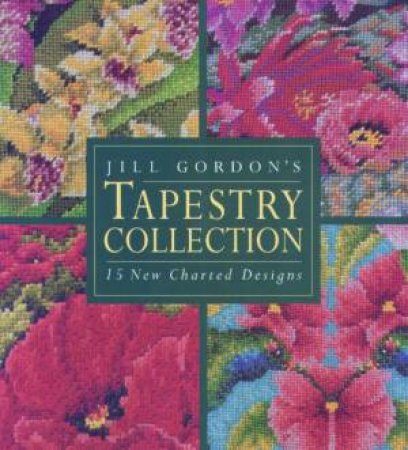 Jill Gordon's Tapestry Collection by Jill Gordon