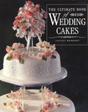 The Ultimate Book Of Wedding Cakes