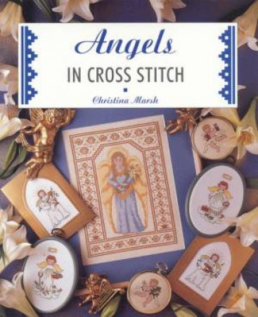 Angels In Cross Stitch by Christina Marsh