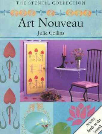 The Stencil Collection: Art Nouveau by Julie Collins