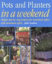 Pots And Planters In A Weekend