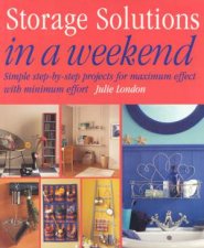 Storage Solutions In A Weekend