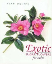 Exotic Sugar Flowers For Cakes