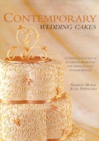 Contemporary Wedding Cakes by Nadene Hurst & Julie Springall