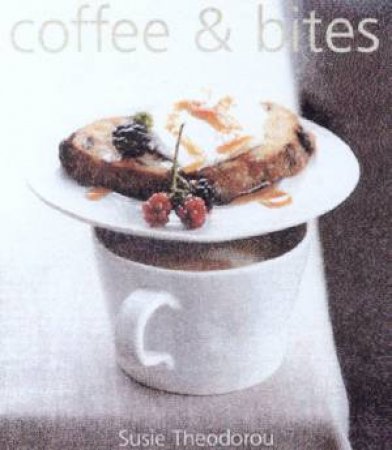 Coffee & Bites by Susie Theodorou