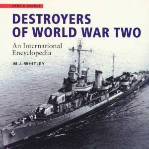 Destroyers Of World War Two by M J Whitley