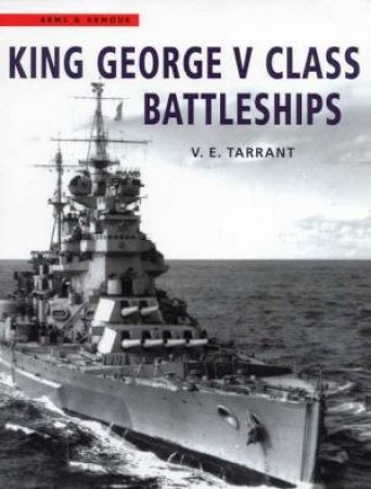 King George V Class Battleships by V E Tarrant