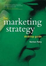 The Marketing Strategy Desktop Guide 2nd Ed