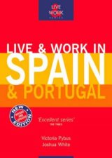 Live  Work In Spain  Portugal  3 Ed
