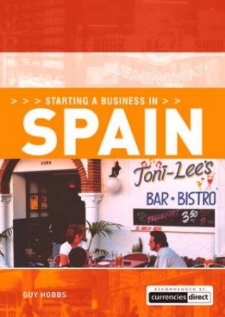 Starting A Business In Spain by Guy Hobbs