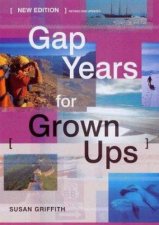 Gap Years For Grown Ups  2 ed