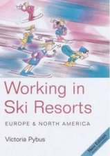 Working In Ski Resorts Europe And North America 6th Ed