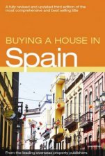 Buying A House In Spain 3rd Ed