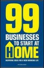 99 Businesses to Start at Home
