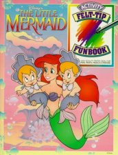 The Little Mermaid FeltTip Funbook