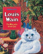 Louis Wain The Man Who Drew Cats