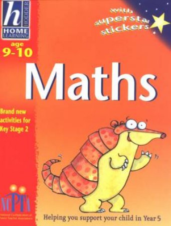 Hodder Home Learning: Maths - Ages 9 - 10 by Sue Atkinson & Kate Wells