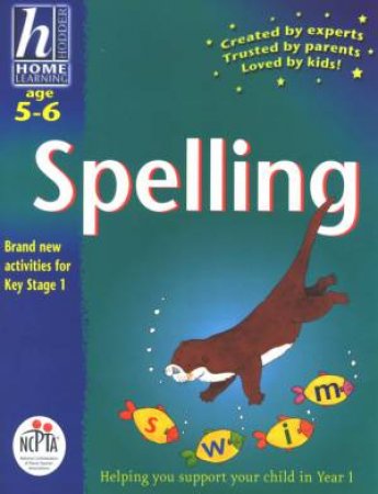 Hodder Home Learning: Spelling - Ages 5 - 6 by Rhona Whiteford & Louise Comfort