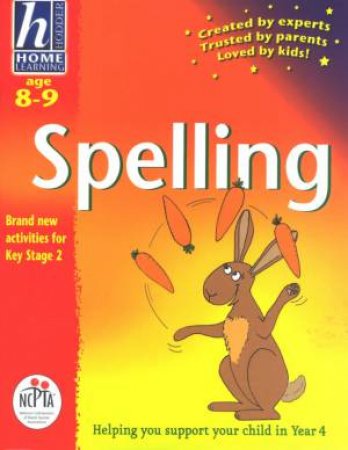 Hodder Home Learning: Spelling - Ages 8 - 9 by Rhona Whiteford & Chantal Kees