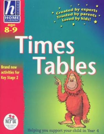 Hodder Home Learning: Times Tables - Ages 8 - 9 by Sue Atkinson & Frank Rodgers