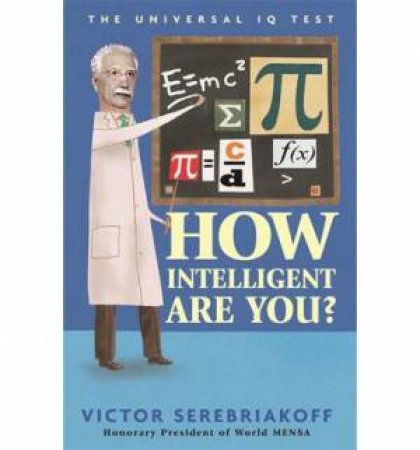 How Intelligent Are You? by Victor Serebriakoff
